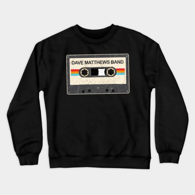kurniamarga vintage cassette tape Dave Matthews Band Crewneck Sweatshirt by kurniamarga.artisticcolorful